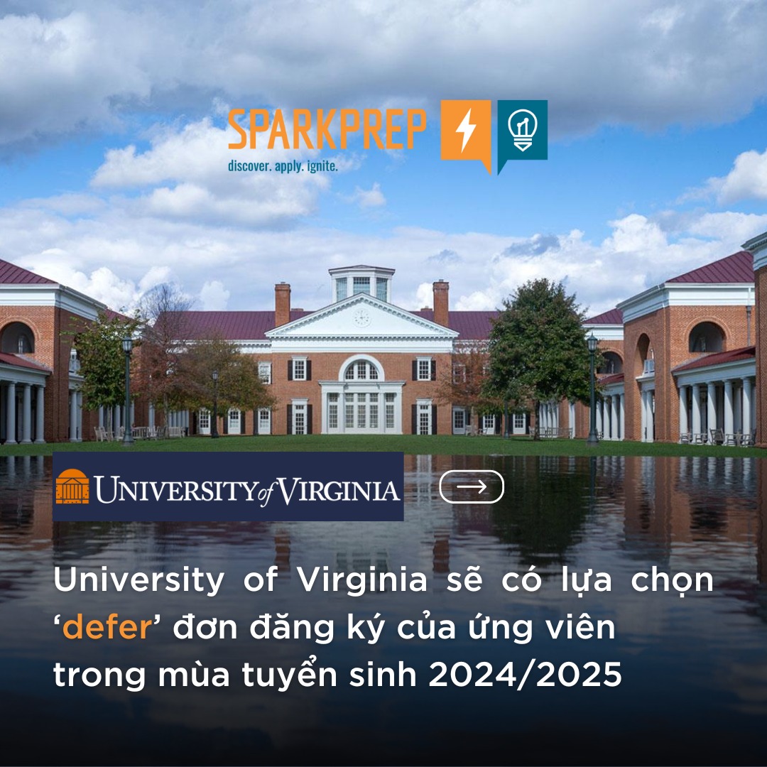 University of Virginia sẽ có lựa chọn ‘defer’ đơn đăng ký của ứng viên trong mùa tuyển sinh 2024/2025